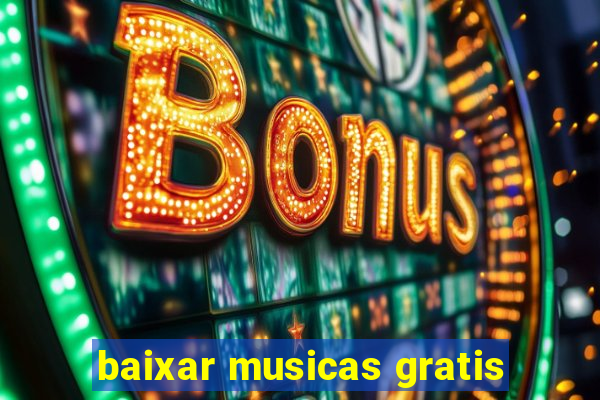 baixar musicas gratis